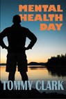 Mental Health Day - Tommy Clark - 9781540124562