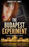 The Budapest Experiment - Maurice G. Miller - 9781540124821