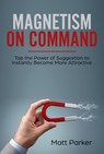 Magnetism on Command - Matt parker - 9781540129048