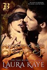 Mastering Her Senses - Laura Kaye - 9781540136008