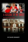 A Killer in My House - David Kennedy - 9781540147240