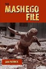The Mashego File - Ian Patrick - 9781540149572