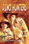 Dino Hunters: Discovery in the Desert - Ken Raney ; Peter Leavell - 9781540156716