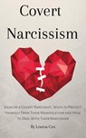 Covert Narcissism - Louisa Cox - 9781540157041