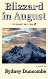 Blizzard in August - Sydney Duncombe - 9781540169662