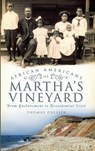 African Americans on Martha's Vineyard: From Enslavement to Presidential Visit - Thomas Dresser - 9781540203830