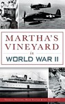 Martha's Vineyard in World War II - Thomas Dresser - 9781540209719
