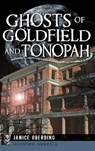 Ghosts of Goldfield and Tonopah - Janice Oberding - 9781540213624