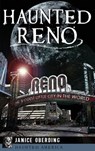 Haunted Reno - Janice Oberding - 9781540213655