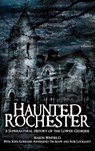 Haunted Rochester: A Supernatural History of the Lower Genesee - Mason Winfield - 9781540218414