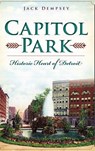 Capitol Park: Historic Heart of Detroit - Jack Dempsey - 9781540223074