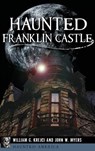 HAUNTED FRANKLIN CASTLE - William G. Krejci - 9781540226402