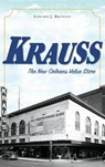 Krauss: The New Orleans Value Store - Edward J. Branley - 9781540226471