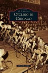 Cycling in Chicago - Chris McAuliffe - 9781540226631