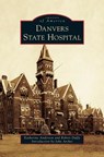 Danvers State Hospital - Katherine Anderson - 9781540228055