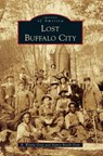 Lost Buffalo City - R. Wayne Gray - 9781540233486