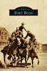 Fort Bliss - John a. Hamilton - 9781540235589