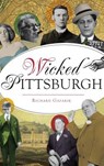 Wicked Pittsburgh - Richard Gazarik - 9781540236371