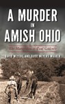 Murder in Amish Ohio - David Meyers ; Elise Meyers Walker - 9781540246486