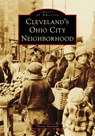 Cleveland's Ohio City Neighborhood - Tom Kaschalk - 9781540299536