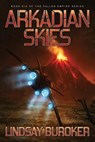 Arkadian Skies - Lindsay Buroker - 9781540304230