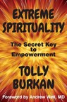 Extreme Spirituality: The Secret Key to Empowerment - Andrew Weil - 9781540320582