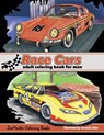 Race Cars Adult Coloring Book for Men: Men's Coloring Book of Race Cars, Muscle Cars, and High Performance Vehicles - Zenmaster Coloring Books - 9781540393685
