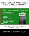 Real Estate Formulas and Calculations: Using the HP10BII+ calculator - Edward S. Smith - 9781540542540