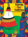 Coloring Our Traditions: A Native American Themed Coloring Book - Weeya Michelle Smith - 9781540598646
