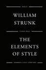 The Elements Of Style - William Strunk - 9781540674708