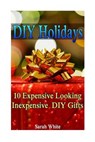 DIY Holidays - WHITE,  Sarah - 9781540773197