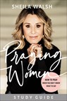 Praying Women Study Guide – How to Pray When You Don`t Know What to Say - Sheila Walsh - 9781540900692