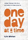 One Day at a Time – A 60–Day Challenge to See, Serve, and Celebrate the People around You - Kyle Idleman - 9781540902405