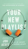 Your New Playlist - Jon Acuff - 9781540902597