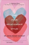 The Four Relationship Styles - Anita Knight Kuhnley - 9781540902887