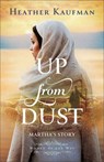 Up from Dust: Martha's Story - Heather Kaufman - 9781540903563