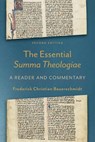 The Essential Summa Theologiae – A Reader and Commentary - Frederick Chris Bauerschmidt - 9781540960061