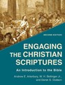 Engaging the Christian Scriptures – An Introduction to the Bible - Andrew E. Arterbury ; W. H. Jr. Bellinger ; Derek S. Dodson - 9781540962256