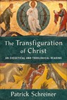 Schreiner, P: Transfiguration of Christ - Patrick Schreiner - 9781540965967
