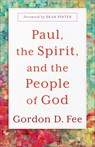 Paul, the Spirit, and the People of God - Gordon D. Fee - 9781540966438