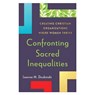 Confronting Sacred Inequalities: Creating Christian Organizations Where Women Thrive - Leanne M. Dzubinski - 9781540967589