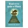 Baal and the Gods of More: Rescuing Church Growth from Idolatry - Andrew Root - 9781540970060