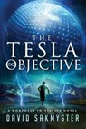The Tesla Objective: The Morpheus Initiative - Book 4 - David Sakmyster - 9781541079373