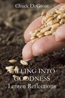 Falling into Goodness - DEGROAT,  Chuck - 9781541206403