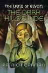 The Land of Elyon #1 The Dark Hills Divide - Patrick Carman - 9781541363908