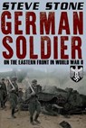 German Soldier on the Eastern Front in World War II - Steve Stone - 9781541399686
