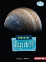 Discover Jupiter - Margaret J. Goldstein - 9781541527850