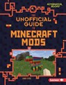 The Unofficial Guide to Minecraft Mods - Linda Zajac - 9781541538863