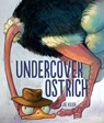 Undercover Ostrich - Joe Kulka - 9781541546936