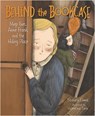 Behind the Bookcase: Miep Gies, Anne Frank, and the Hiding Place - Barbara Lowell - 9781541557260